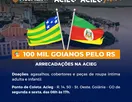 Acieg e Ficomex lançam campanha " 100 mil goianos pelo Rio Grande do Sul"