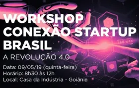 Imagem ilustrativa da imagem Goiânia sedia etapa Centro-Oeste do Conexão Startup Brasil